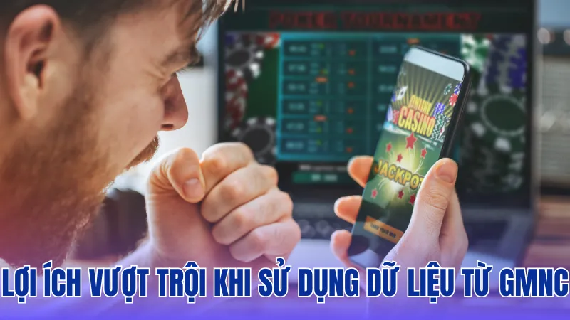 Tại sao dữ liệu từ GMNC là nguồn tham khảo đáng tin cậy cho bạn?
